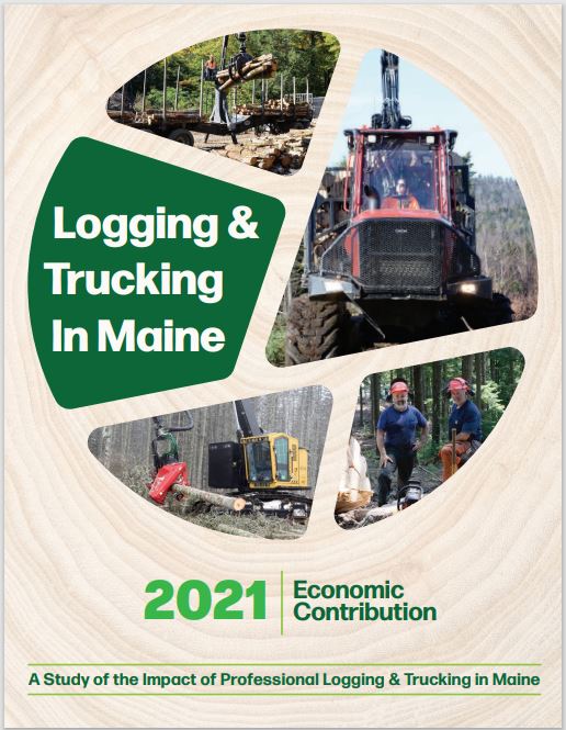 magazine cover of the logging and trucking in maine 2021 economic contribution a study of the impact of professional logging and trucking in Maine